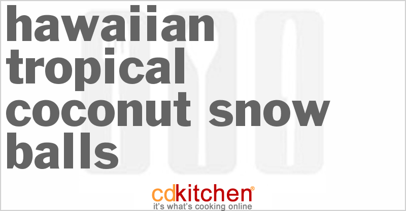 Hawaiian Tropical Coconut Snow Balls - CDKitchen.com