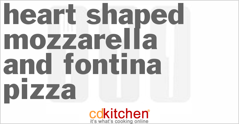 Heart-Shaped Mozzarella and Fontina Pizza - CDKitchen.com
