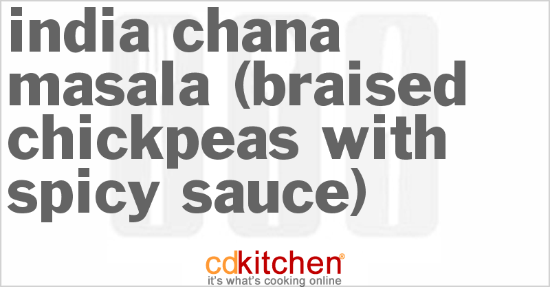 India Chana Masala (Braised Chickpeas With Spicy Sauce) - CDKitchen.com