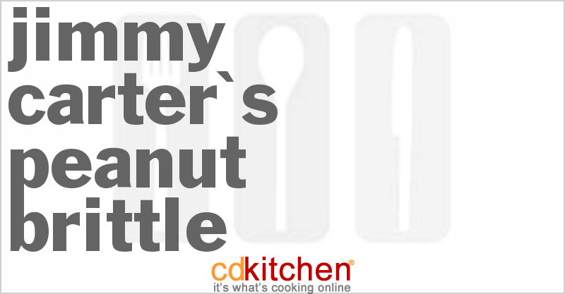 Jimmy Carter's Peanut Brittle - CDKitchen.com