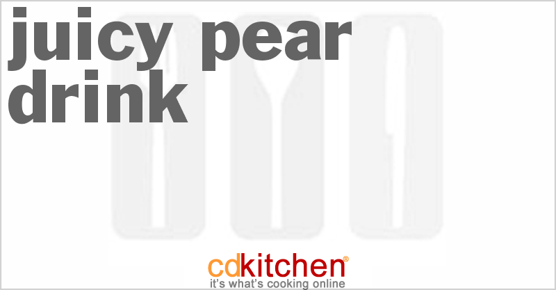 Juicy Pear Drink - CDKitchen.com