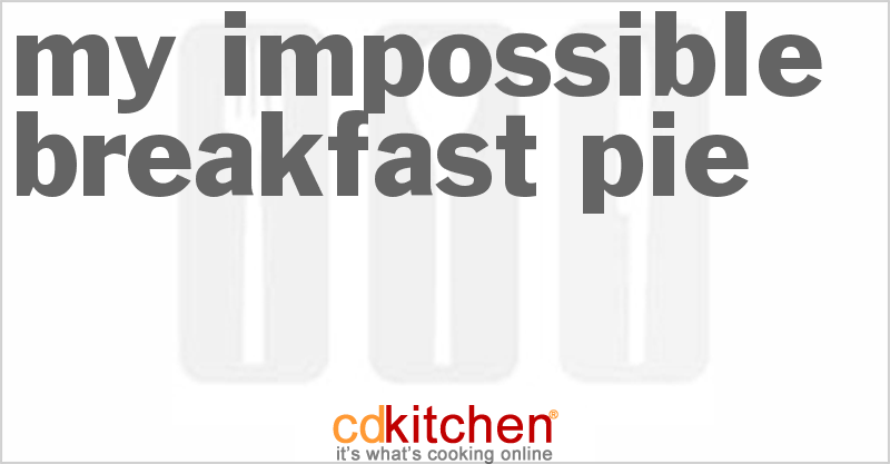 My Impossible Breakfast Pie - CDKitchen.com