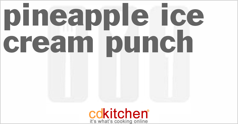Pineapple Ice Cream Punch - CDKitchen.com