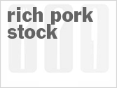 recipe for rich pork stock