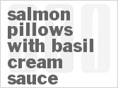 recipe for salmon pillows with basil cream sauce