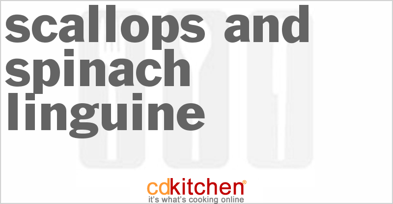 Scallops And Spinach Linguine - CDKitchen.com