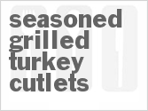 recipe for seasoned grilled turkey cutlets