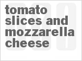 recipe for tomato slices and mozzarella cheese