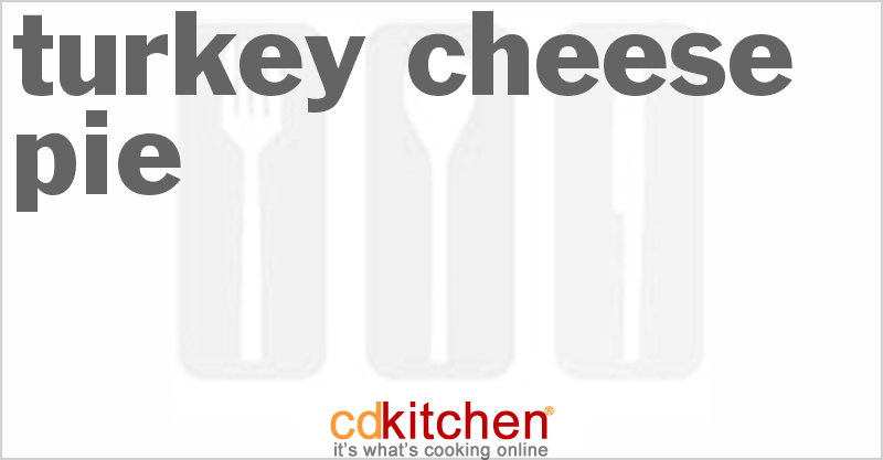 Turkey Cheese Pie - CDKitchen.com