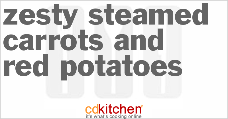 Zesty Steamed Carrots And Red Potatoes - CDKitchen.com