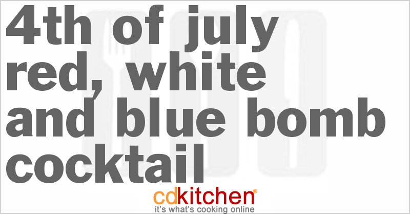4th of July Red, White and Blue Bomb - CDKitchen.com