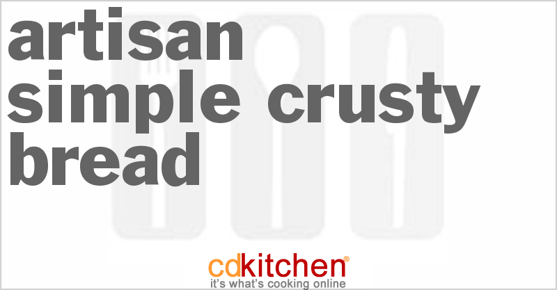 Artisan Simple Crusty Bread - CDKitchen.com