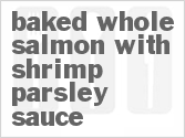 recipe for baked whole salmon with shrimp parsley sauce