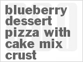 recipe for blueberry dessert pizza with cake mix crust