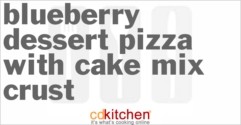 Blueberry Dessert Pizza With Cake Mix Crust - CDKitchen.com
