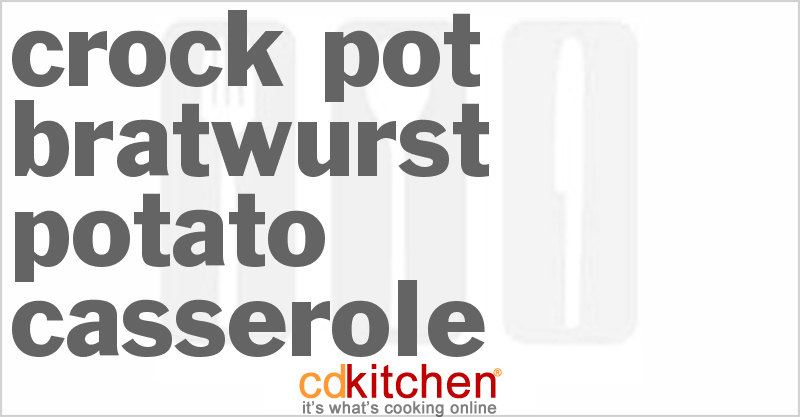 Bratwurst Potato Casserole - CDKitchen.com