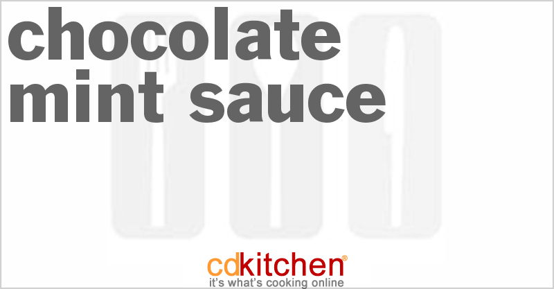 Chocolate Mint Sauce - CDKitchen.com