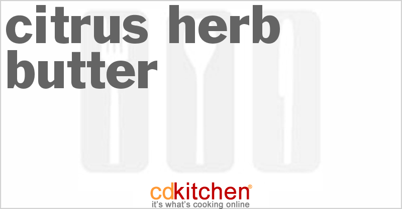 Citrus-Herb Butter - CDKitchen.com