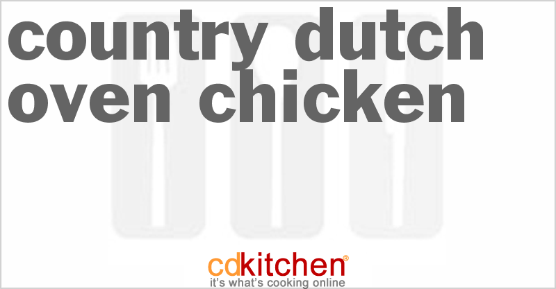 Country Dutch Oven Chicken - CDKitchen.com
