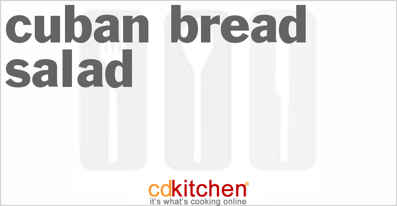 Cuban Bread Salad - CDKitchen.com