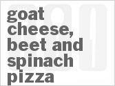 recipe for goat cheese, beet and spinach pizza