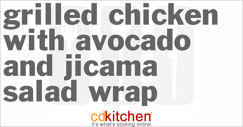 Grilled Chicken With Avocado And Jicama Salad Wrap - CDKitchen.com