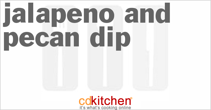Jalapeno And Pecan Dip - CDKitchen.com