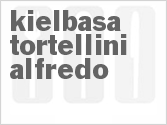 recipe for kielbasa tortellini alfredo