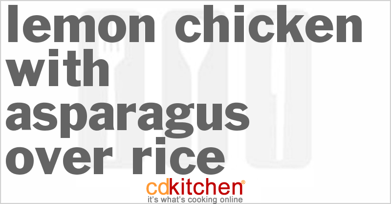 Lemon Chicken With Asparagus Over Rice - CDKitchen.com