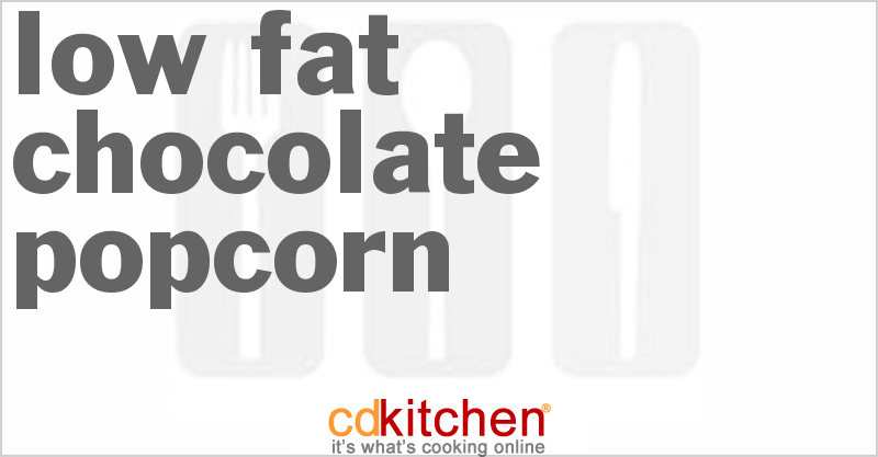 Low-Fat Chocolate Popcorn - CDKitchen.com