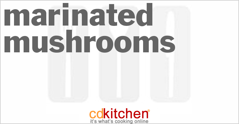 Marinated Mushrooms - CDKitchen.com