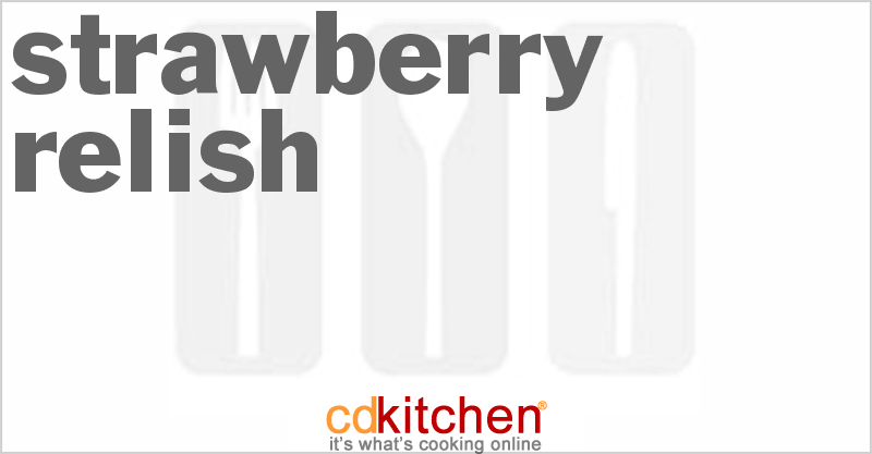 Strawberry Relish - CDKitchen.com