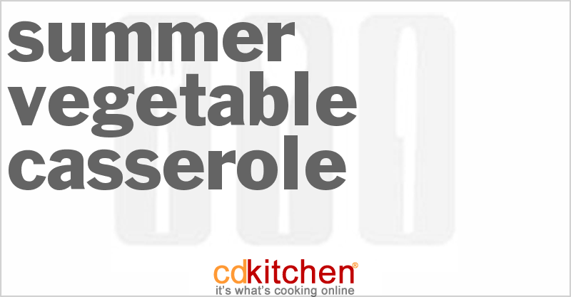 Summer Vegetable Casserole - CDKitchen.com
