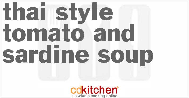 Thai-Style Tomato and Sardine Soup - CDKitchen.com