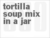 recipe for tortilla soup mix in a jar