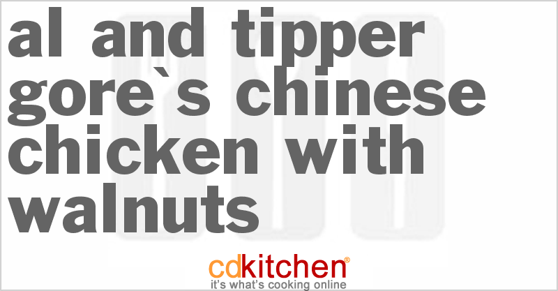 Al And Tipper Gore's Chinese Chicken With Walnuts - CDKitchen.com