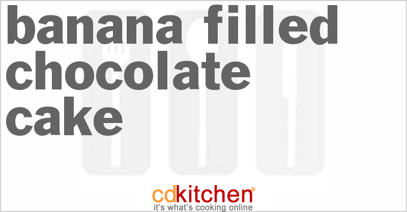 Banana-Filled Chocolate Cake - CDKitchen.com