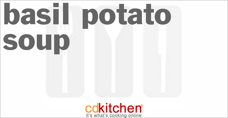 Basil Potato Soup - CDKitchen.com