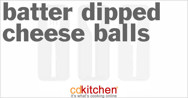 Batter-Dipped Cheese Balls - CDKitchen.com