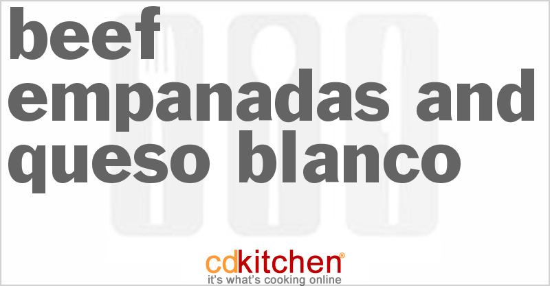 Beef Empanadas And Queso Blanco - CDKitchen.com