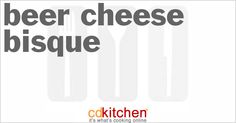 Beer Cheese Bisque - CDKitchen.com