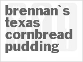 recipe for brennan's texas cornbread pudding