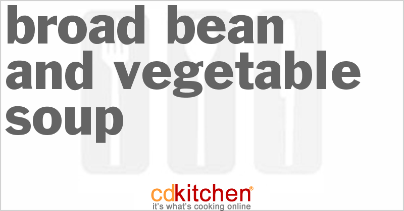 Broad Bean And Vegetable Soup - CDKitchen.com
