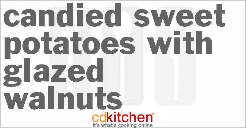 Candied Sweet Potatoes With Glazed Walnuts - CDKitchen.com
