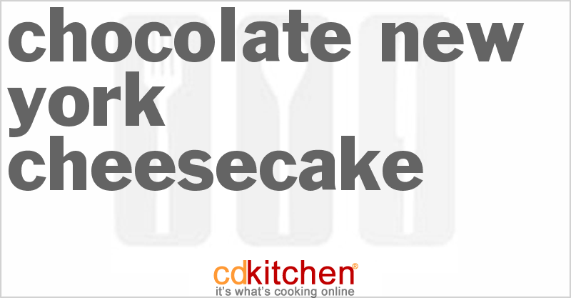 Chocolate New York Cheesecake - CDKitchen.com