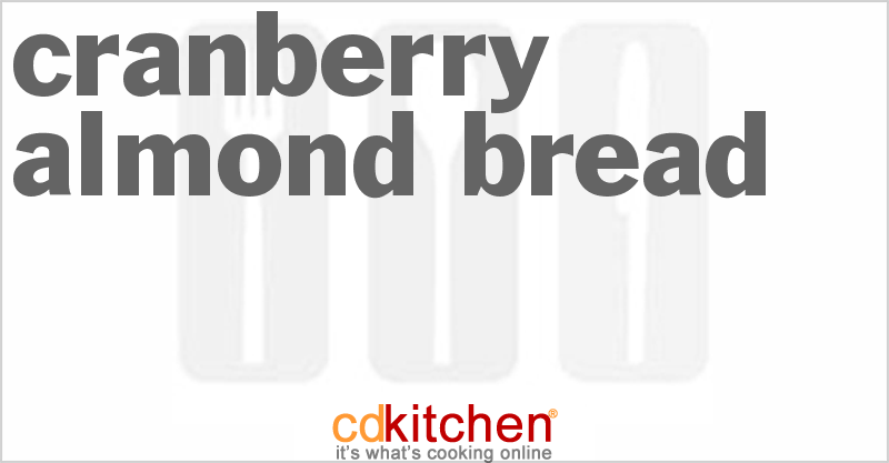 Cranberry Almond Bread - CDKitchen.com