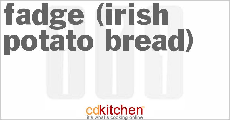 Fadge (Irish Potato Bread) - CDKitchen.com
