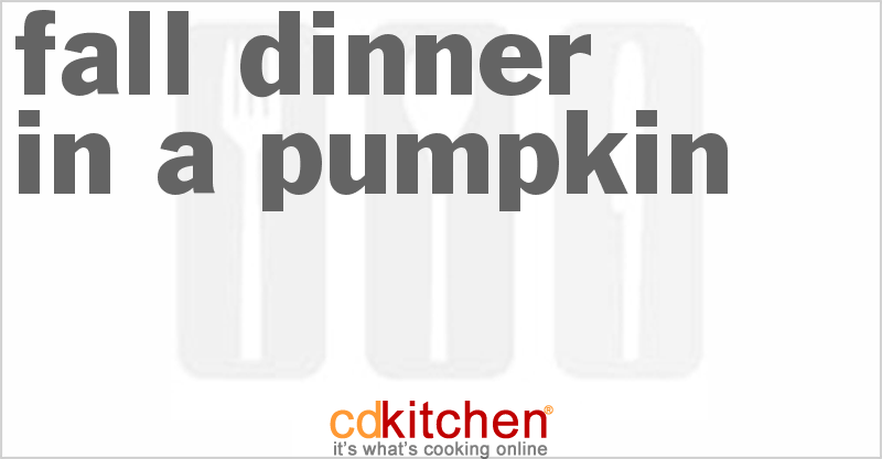 Fall Dinner In A Pumpkin - CDKitchen.com