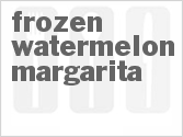 recipe for frozen watermelon margarita