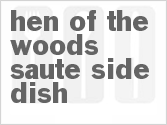 recipe for hen of the woods saute side dish